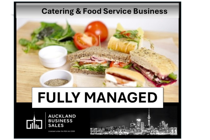 Fully Managed Food Service Business for Sale Auckland